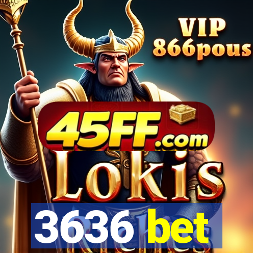 3636 bet
